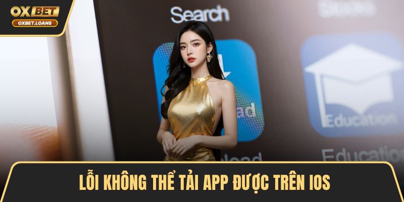 Lỗi không thể tải app được trên iOS