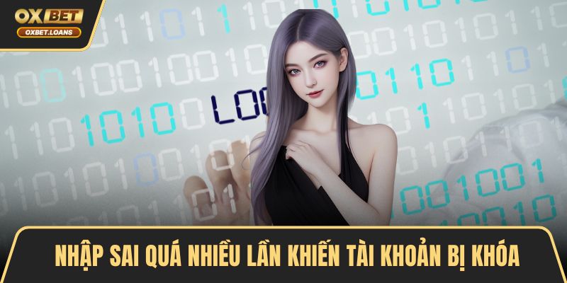 Nhập sai quá nhiều lần khiến tài khoản bị khóa